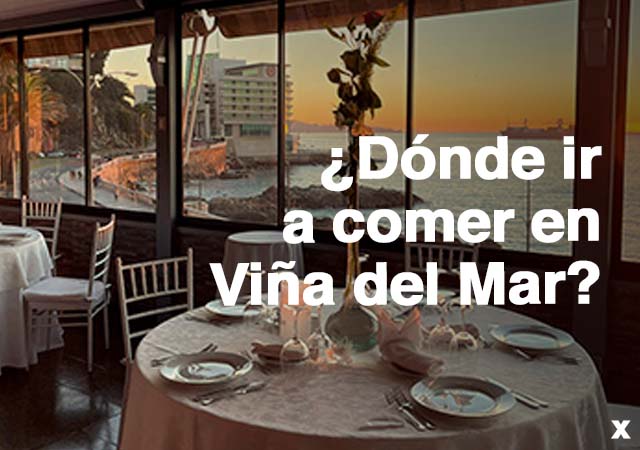 Donde ir a comer en vi&ntilde;a del mar