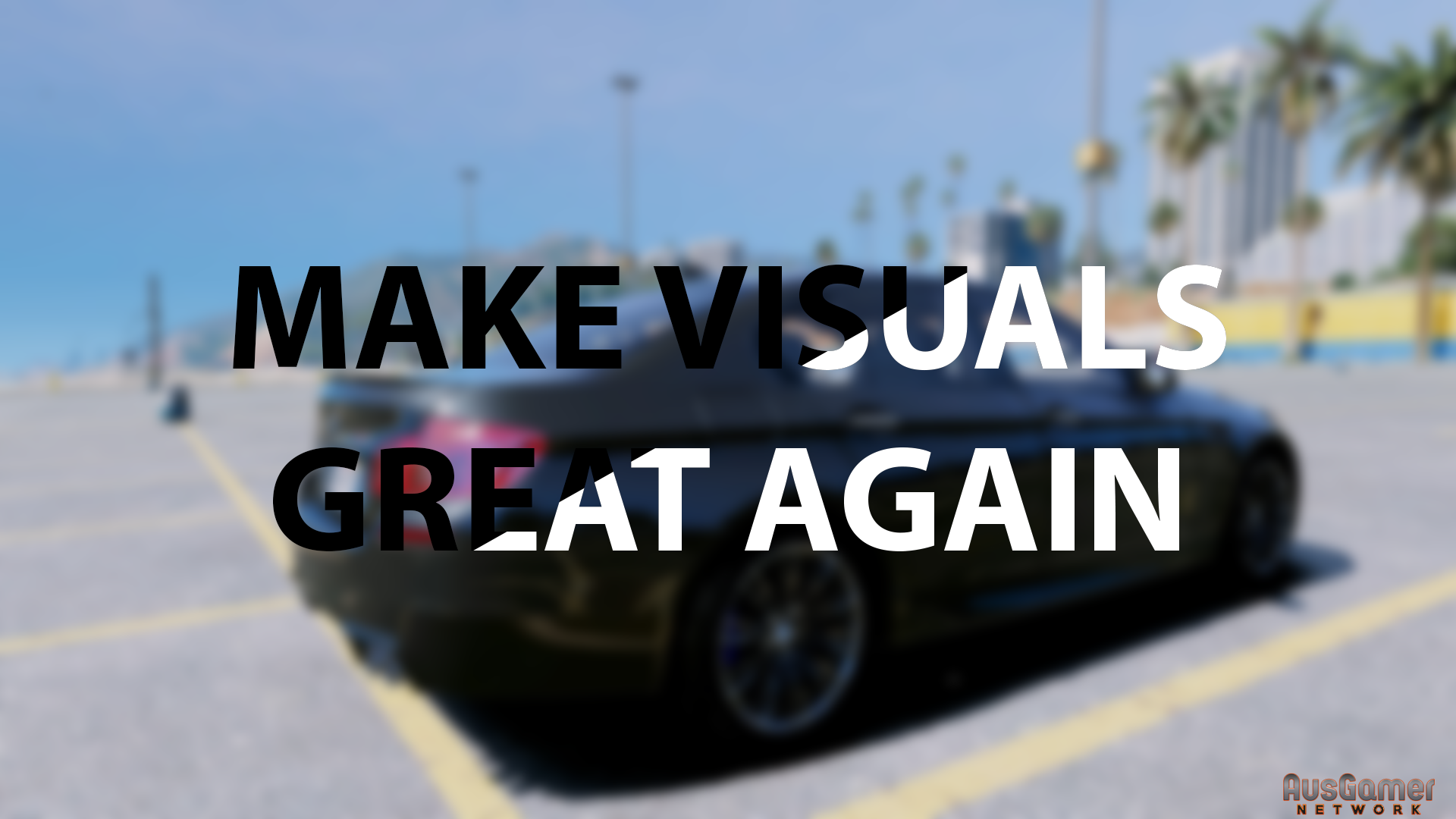 Make Visuals Great Again