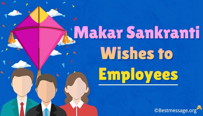 Makar Sankranti Wishes to Employees, Greetings Messages