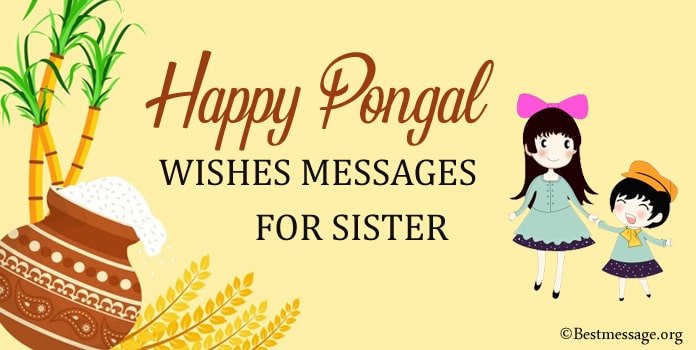Happy Pongal Messages - Pongal Wishes for Sister