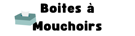 Boites &agrave; Mouchoirs | La boutique n&deg;1 des boites &agrave; mouchoirs