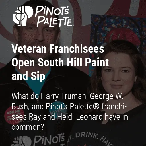 Veteran Franchises Open South Hill Paint and Sip