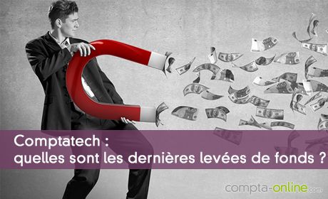 Comptatech : quelles sont les derni&egrave;res lev&eacute;es de fonds ?
