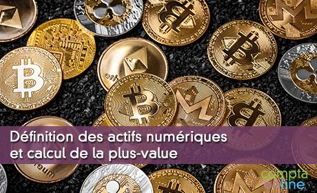 D&eacute;finition des actifs num&eacute;riques et calcul de la plus-value