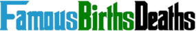 FamousBirthsDeaths