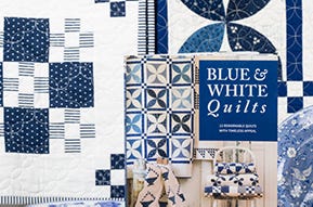 Blue and White Quilts Inspired by Vintage and Classic Patchwork