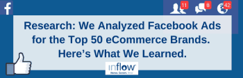 Research and Analysis of the Top 50 eCommerce Brands&rsquo; Facebook Ads