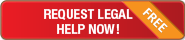 Request Legal Help Now - Free