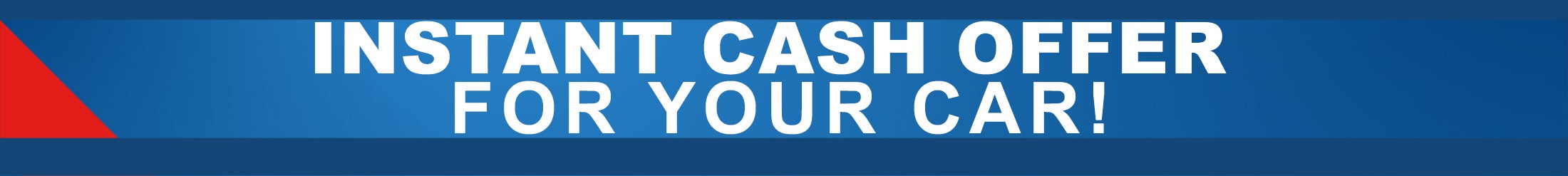 Instant Cash Offer For Your Car!