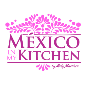 Mexico In My Kitchen