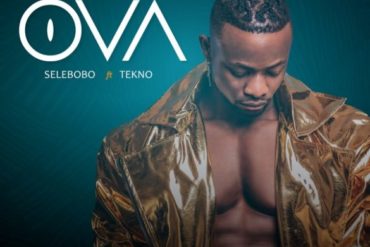 Selebobo ft. Tekno Ova Mp3 Download