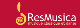 ResMusica - Musique classique et danse: actualit&eacute;s, critiques et analyses