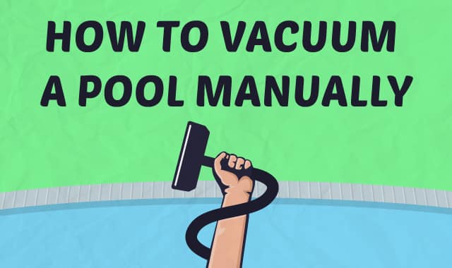 How to Vacuum a Pool Manually
