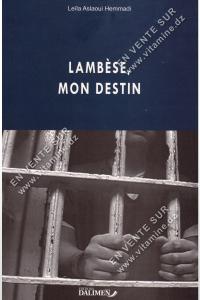 Leila Aslaoui Hemmadi - Lamb&egrave;se , Mon Destin